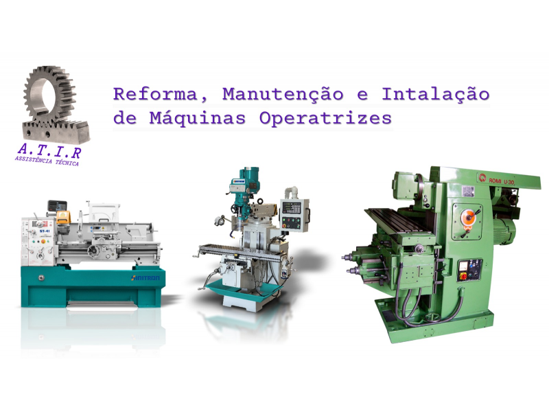 Reforma, Manutenção e Instalação de Máquinas Operatrizes