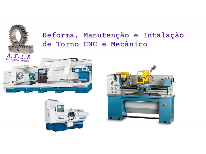 Reforma, Manutenção e Instalação de Torno CNCs e Mecânicos
